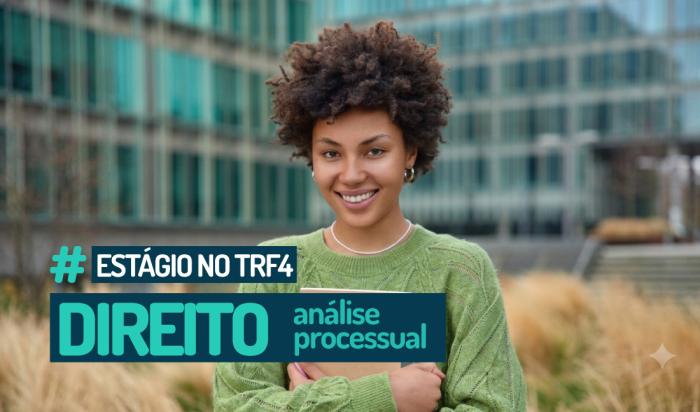 Jurisprudência e Instituições: o que está em jogo em Inscrições para estágio em Direito no TRF4 estão abertas até o dia 21/7 (07/07/2026)